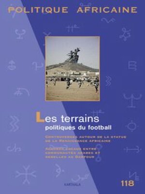 cover image of Politique Africaine - Les Terrains Politiques Du Football - N° 118-Juin 2010